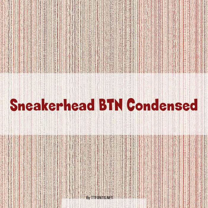 Sneakerhead BTN Condensed example